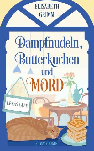 [Lenas Café 01] • Dampfnudeln, Butterkuchen und Mord